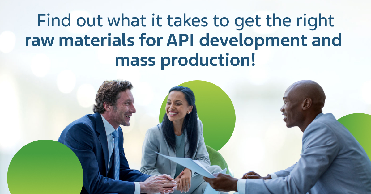 3 people sitting opposite each other, having a conversation. Image title says: "Find out what it takes to get the right raw materials for API development and mass production!"